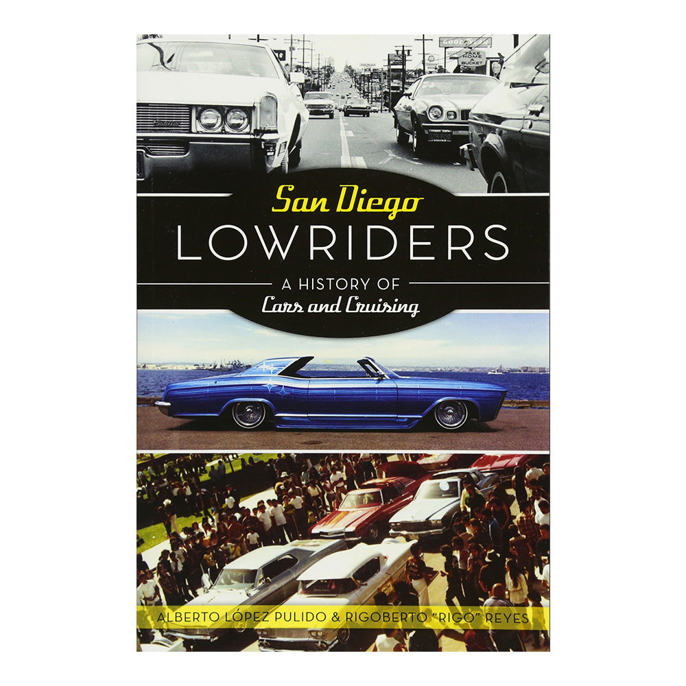 San Diego Lowriders: A History of Cars and Cruising